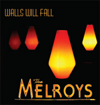 The MELROYS Walls Will Fall The MELROYS Walls Will Fall